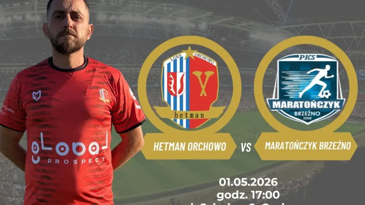 Hetman Orchowo podejmuje Maratończyka Brzeźno w 15. kolejce ligi okręgowej