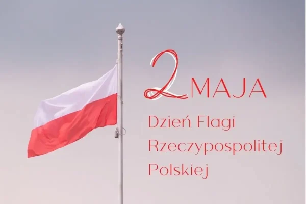 Dzień Flagi Rzeczypospolitej Polskiej – hołd dla narodowych barw