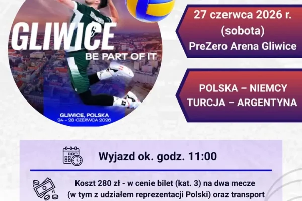 Wyjazd do Gliwic na siatkarską Ligę Narodów – zaprasza Gmina Powidz