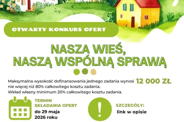 Rusza XIV edycja konkursu „Nasza wieś, naszą wspólną sprawą” – do 29 maja czekają wnioski